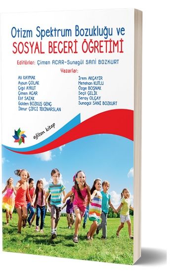 Otizm Spektrum Bozukluğu Ve Sosyal Beceri Öğretimi - Eğiten Kitap Kitap
