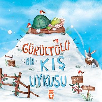 Gürültülü Bir Kış Uykusu - Timaş Çocuk Kitap