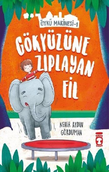 Gökyüzüne Zıplayan Fil - Timaş Çocuk Kitap