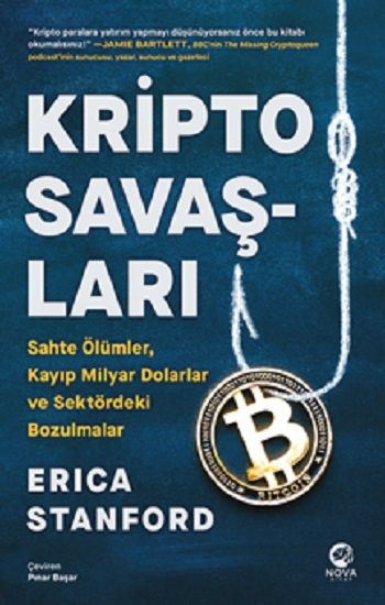 Kripto Savaşları: Sahte Ölümler, Kayıp Mi̇lyar Dolarlar ve Sektördeki̇ Bozulmalar - Nova Kitap Kitap