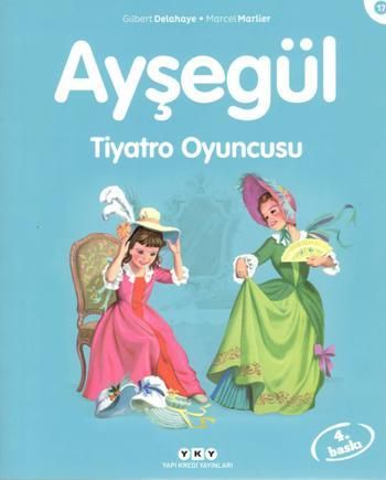 Ayşegül 17 - Tiyatro Oyuncusu - Yapı Kredi Yayınları Kitap