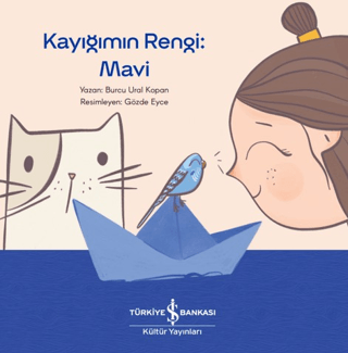 Kayığımın Rengi: Mavi - İş Bankası Kültür Yayınları Kitap