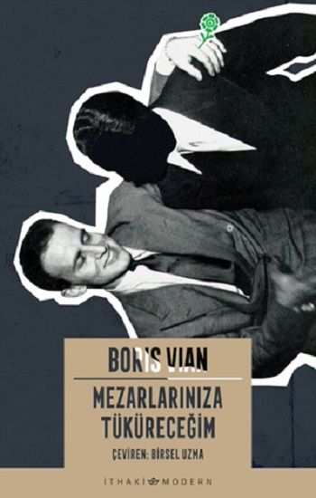 Mezarlarınıza Tüküreceğim - İthaki Yayınları Kitap