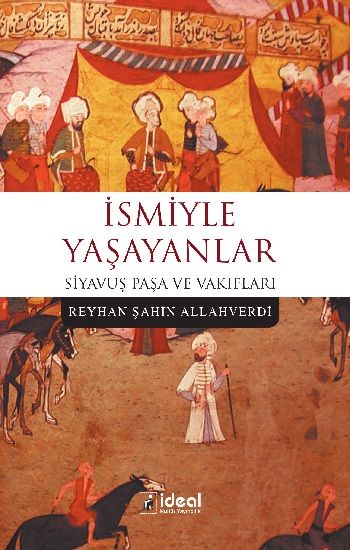 İsmiyle Yaşayanlar - İdeal Kültür Akademik Kitap