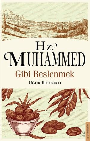 Hz. Muhammed Gibi Beslenmek - Destek Yayınları Kitap