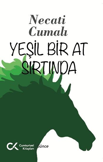 Yeşil Bir At Sırtında - Cumhuriyet Kitapları Kitap