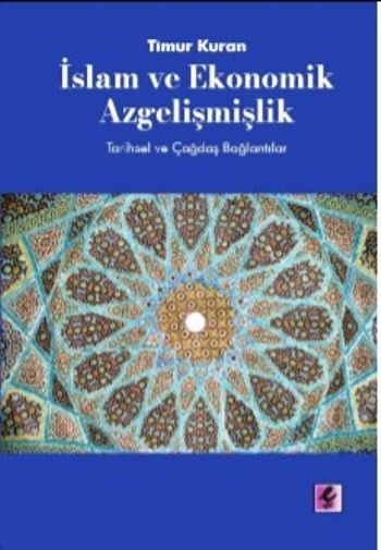 İslam ve Ekonomik Azgelişmişlik: Tarihsel ve Çağdaş Bağlantılar - Efil Yayınevi Kitap