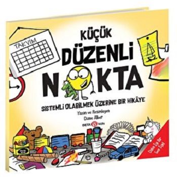 KÜÇÜK DÜZENLİ NOKTA sistemli olabilmek üzerine bir hikaye - Beta Kids Kitap