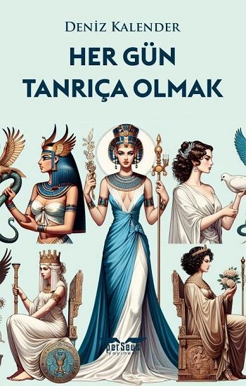 Her Gün Tanrıça Olmak - Perseus Kitap