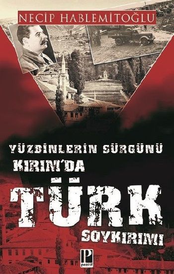 Yüzdinlerin Sürgünü - Kırım'da Türk Soykırımı - Pozitif Yayınları Kitap