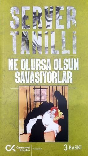 Ne Olursa Olsun Savaşıyorlar - Cumhuriyet Kitapları Kitap