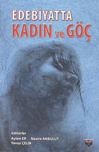 Edebiyatta Kadın Ve Göç - Bilgin Kültür Sanat Kitap