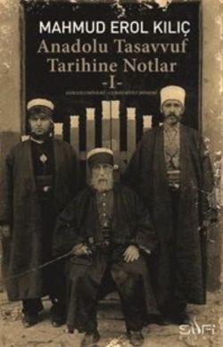 Anadolu Tasavvuf Tarihine Notlar - 1 - Sufi Kitap Kitap