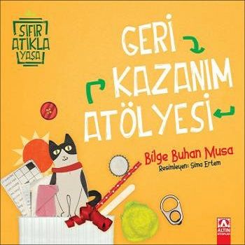 Geri Kazanım Atölyesi - Altın Kitaplar Kitap