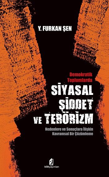 Demokratik Toplumlarda Siyasal Şiddet ve Terörizm - Kilit Yayınevi Kitap