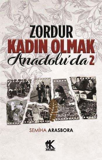 Zordur Kadın Olmak Anadolu’da 2 - Korkut Yayınları Kitap