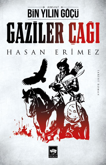 Gaziler Çağı - Ötüken Neşriyat Kitap