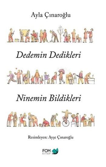 Dedemin Dedikleri Ninemin Bildikleri - FOM Kitap Kitap
