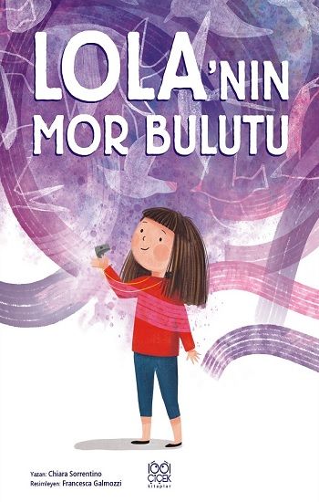 Lola’nın Mor Bulutu - 1001 Çiçek Kitaplar Kitap