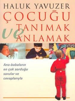 Çocuğu Tanımak ve Anlamak Haluk Yavuzer Türkçe çocuk kitabı kapağı