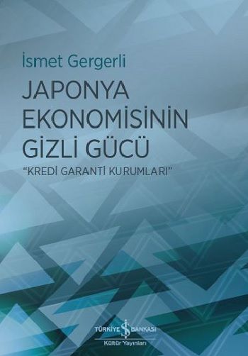 Japonya Ekonomisinin Gizli Gücü - İş Bankası Kültür Yayınları Kitap