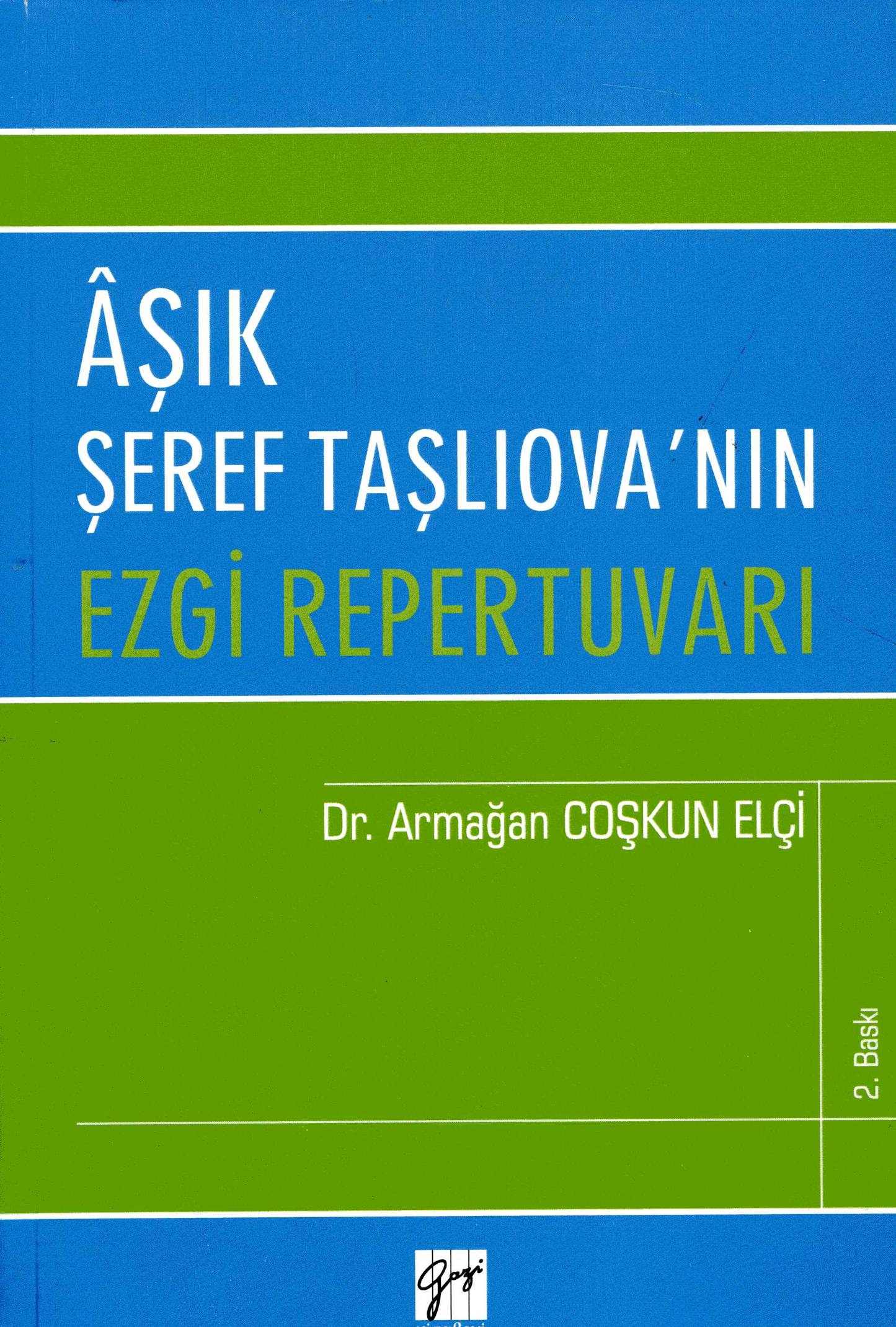 Aşık Şeref Taşlıova'nın Ezgi Repertuvarı - Gazi Kitabevi Kitap