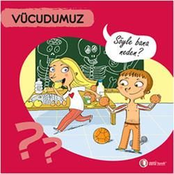 Vücudumuz - Söyle Bana Neden? - ODTÜ Geliştirme Vakfı Yayıncılık Kitap