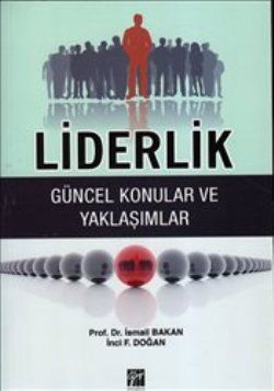 Liderlik (Güncel Konular ve Yaklaşımlar) - Gazi Kitabevi Kitap