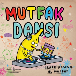 Mutfak Dansı - İş Bankası Kültür Yayınları Kitap