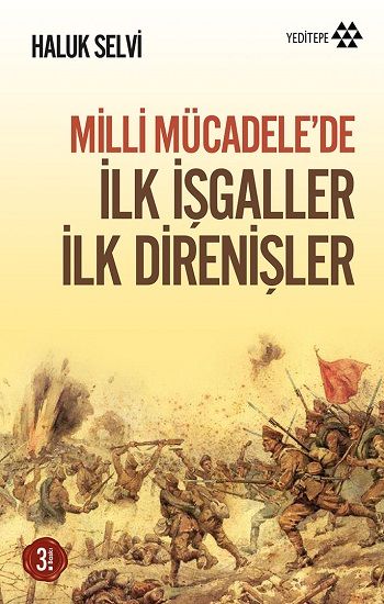 Milli Mücadele’de İlk İşgaller İlk Direnişler - Yeditepe Yayınevi Kitap