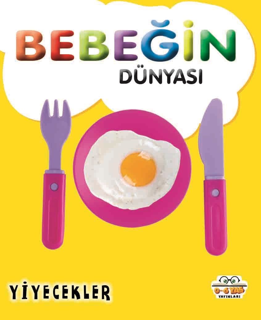 Bebeğin Dünyasıı - Yiyecekler (Sıvama Cilt) - 0-6 Yaş Yayınları Kitap
