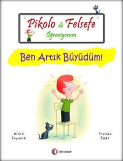 Pikolo ile Felsefe Öğreniyorum - Ben Artık Büyüdüm! - ODTÜ Geliştirme Vakfı Yayıncılık Kitap