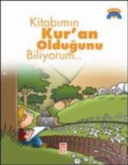 Kitabımın Kur’an Olduğunu Biliyorum Ömer Baldık Türkçe çocuk kitabı kapağı