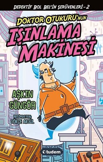 Doktor Otukuru'nun Işınlanma Makinesi - Aşkın Güngör, Hikayeler Türkçe kitap kapağı