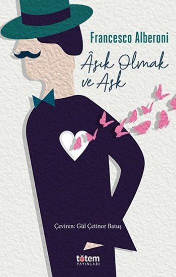 Aşık Olmak ve Aşk - Totem Yayınları Kitap