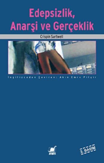 Edepsizlik, Anarşi ve Gerçeklik - Ayrıntı Yayınları Kitap