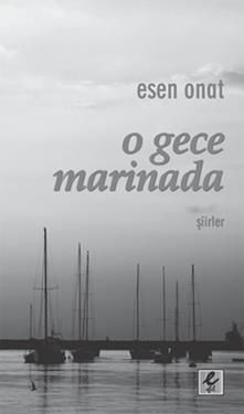 O Gece Marinada - Esen Onat, Şiir Türkçe kitap kapağı