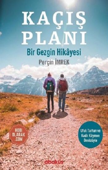 Kaçış Planı - Bir Gezginin Hikayesi - Abaküs Kitap Kitap