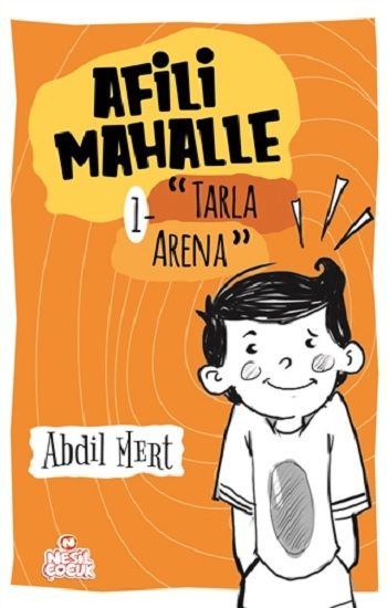 Afili Mahalle 1- Tarla Arena - Nesil Çocuk Yayınları Kitap