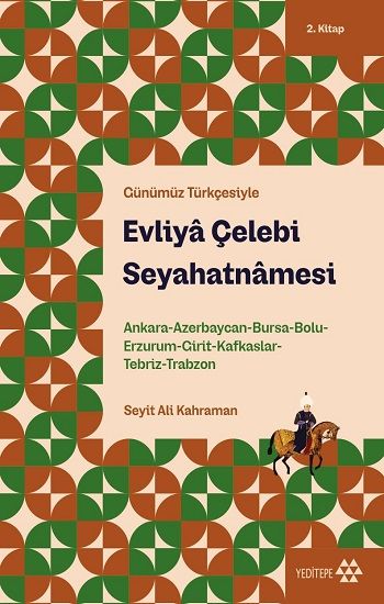 Evliya Çelebi Seyahatnamesi 2.Kitap - Günümüz Türkçesiyle - Yeditepe Yayınevi Kitap