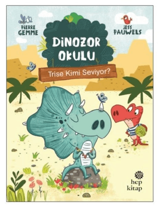 Trise Kimi Seviyor? - Dinozor Okulu - Hep Kitap Kitap