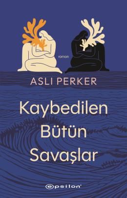 Kaybedilen Bütün Savaşlar - Epsilon Yayınları Kitap