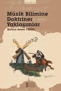 Müzik Bilimine Doktriner Yaklaşımlar - Müzik Eğitimi Yayınları Kitap