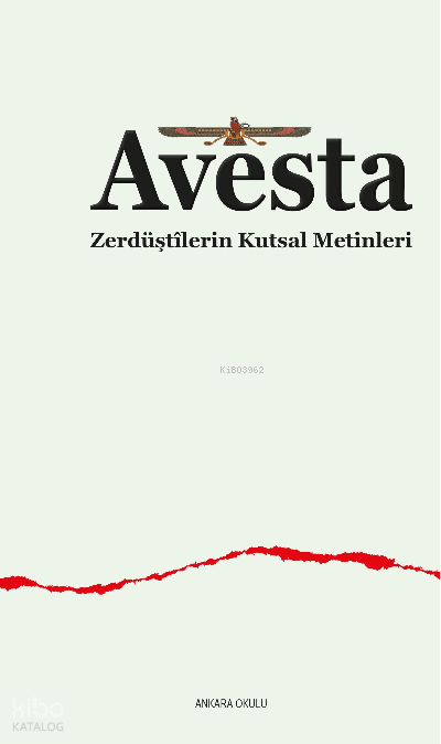 Avesta ;Zerdüştîlerin Kutsal Metinleri - Ankara Okulu Yayınları Kitap