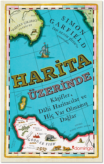 Harita Üzerinde Kaşifler, Dahi Haritacılar ve Hiç Var Olmamış Dağlar - Domingo Yayınevi Kitap