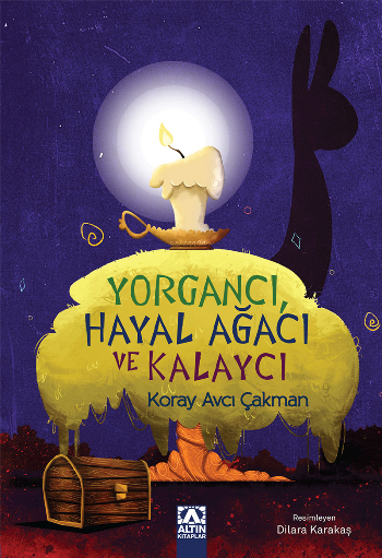 Yorgancı Hayal Ağacı Ve Kalaycı - Altın Kitaplar - Özel Ürün Kitap