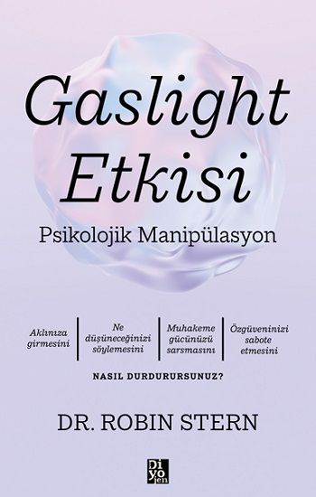 Gaslight Etkisi -Psikolojik Manipülasyon - Diyojen Yayıncılık Kitap