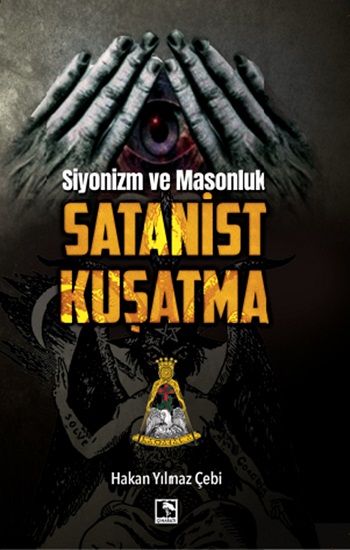 Siyonizm ve Masonluk - Satanist Kuşatma - Çınaraltı Yayınları Kitap