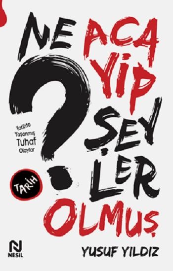 Ne Acayip Şeyler Olmuş - Nesil Yayınları Kitap