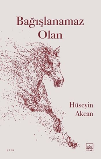 Bağışlanamaz Olan - İthaki Yayınları Kitap